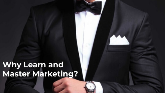 Read more about the article Why learn and Master marketing?